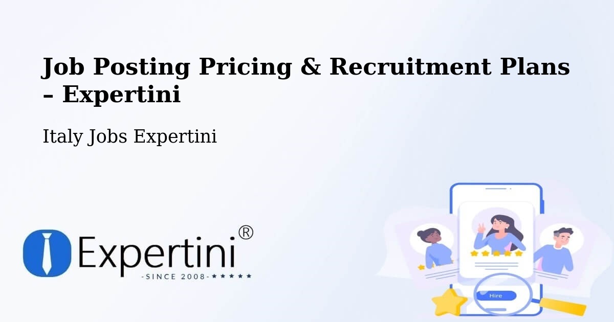 Job Posting Pricing & Recruitment Plans – Fermo - Fermo, Italy Jobs Expertini